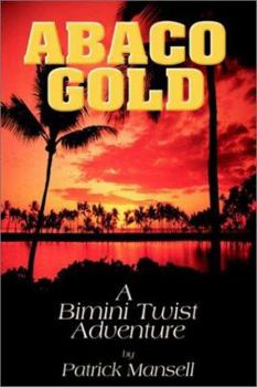Hardcover Abaco Gold a Bimini Twist Adventure Book