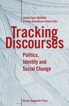 Hardcover Tracking Discourses: Politics, Identity and Social Change Book