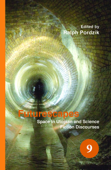Hardcover Futurescapes: Space in Utopian and Science Fiction Discourses Book
