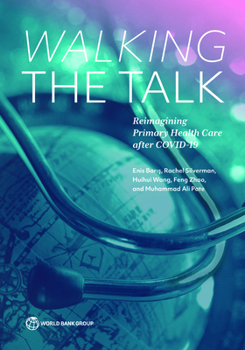 Paperback Walking the Talk: Reimagining Primary Health Care After Covid-19 Book