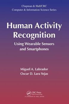 Hardcover Human Activity Recognition: Using Wearable Sensors and Smartphones Book