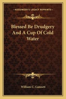 Paperback Blessed Be Drudgery And A Cup Of Cold Water Book