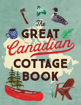 Paperback The Great Canadian Cottage Book