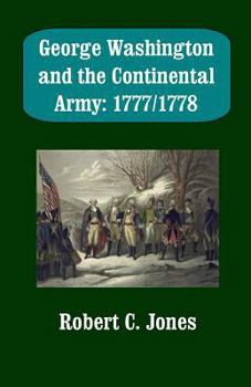 Paperback George Washington and the Continental Army: 1777/1778 Book