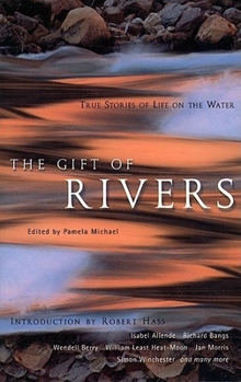 Paperback The Gift of Rivers: True Stories of Life on the Water Book