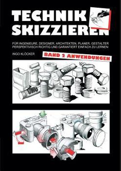 Paperback Technik skizzieren Band 2: Anwendungen [German] Book