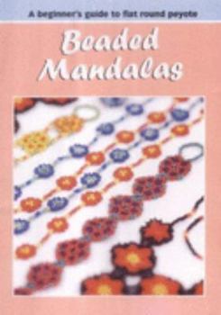 Paperback Beaded Mandalas: A Beginner's Guide to Flat Round Peyote Book