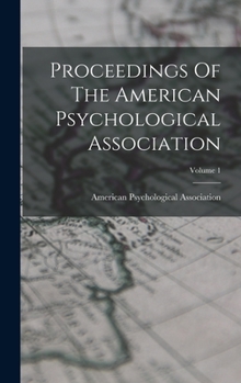 Hardcover Proceedings Of The American Psychological Association; Volume 1 Book