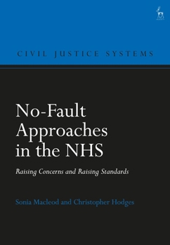 Hardcover No-Fault Approaches in the Nhs: Raising Concerns and Raising Standards Book
