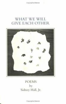 Paperback What We Will Give Each Other Book
