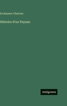Histoire d'un Paysan (French Edition)