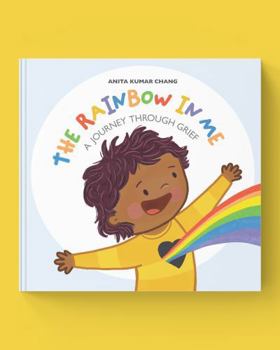 Hardcover The Rainbow in Me: A Journey Through Grief Book