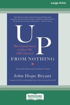 Paperback Up from Nothing: The Untold Story of How We (All) Succeed [Standard Large Print 16 Pt Edition] Book