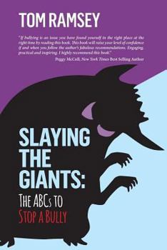 Paperback Slaying the Giants: The ABCs to Stop a Bully Book