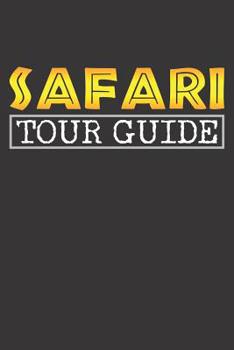 Paperback Safari Tour Guide Notebook: Safari Tour Guide Africa Vacation Kenya Namibia Animal Gift 6x9 Dot Grid Dotted 120 Pages for School College Book