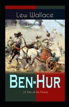 Paperback Ben Hur A Tale of the Christ Illustrated Book