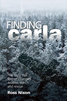 Paperback Finding Carla: The Story That Forever Changed Aviation Search and Rescue Book