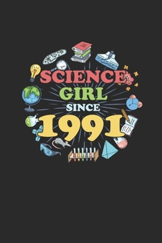 Paperback Science Girl Since 1991: Graph Paper Notebook / Journal (6" X 9" - 5 Squares per inch - 120 Pages) - Birthday Gift Idea For Scientist, Student Book