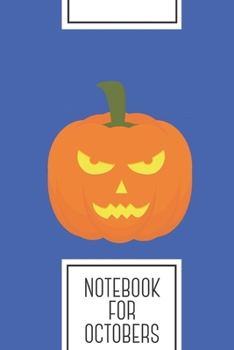 Notebook for Octobers: Lined Journal with Evil light Halloween Pumpkin Design - Cool Gift for a friend or family who loves holiday presents! | 6x9" | ... College, Tracking, Journaling or as a Diary