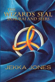Paperback The Wizard's Seal: Part I Samurai and Seers Book