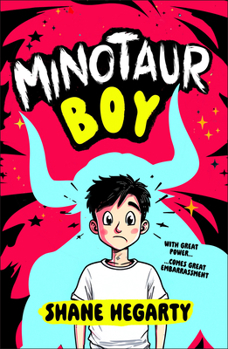 Hardcover Minotaur Boy: With Great Power... Comes Great Embarrassment Book