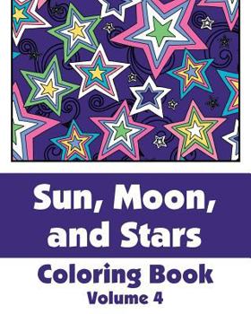 Paperback Sun, Moon, and Stars Coloring Book (Volume 4) Book