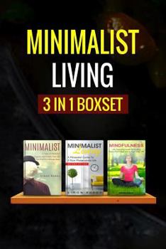 Paperback Minimalist Living: : 3 Manuscripts - Minimalist Living, Minimalist, Mindfulness Book