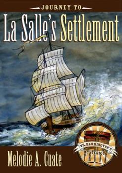 Hardcover Journey to La Salle's Settlement Book
