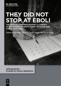 They Did Not Stop at Eboli: The UNESCO Campaign Against Illiteracy in a Reportage by David "chim" Seymour and Carlo Levi