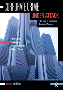 Paperback Corporate Crime Under Attack: The Fight to Criminalize Business Violence Book