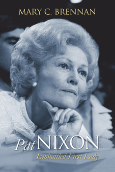 Pat Nixon: Embattled First Lady - Book  of the Modern First Ladies