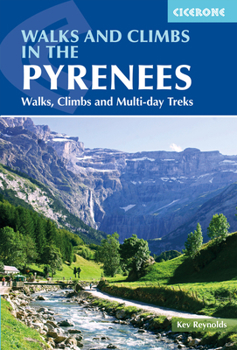 Paperback Walks and Climbs in the Pyrenees: Walks, Climbs and Multi-Day Treks Book