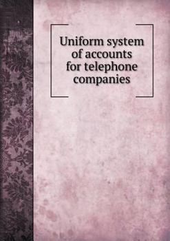 Paperback Uniform System of Accounts for Telephone Companies Book
