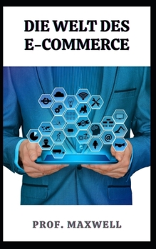 DIE WELT DES E-COMMERCE (German Edition)
