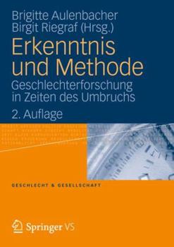 Paperback Erkenntnis Und Methode: Geschlechterforschung in Zeiten Des Umbruchs [German] Book