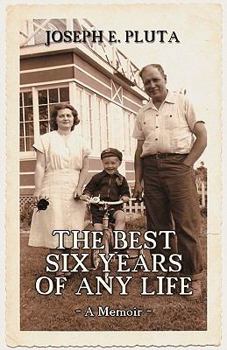 Paperback The Best Six Years of Any Life Book