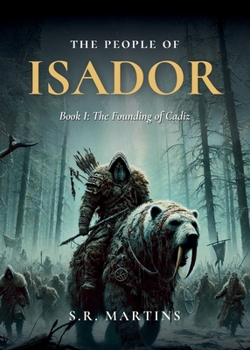 The People of Isador: Book I: The Founding of Cadiz