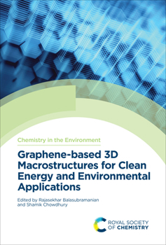Hardcover Graphene-Based 3D Macrostructures for Clean Energy and Environmental Applications Book