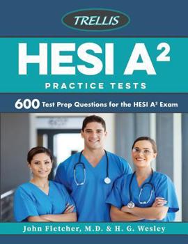 Paperback HESI A2 Practice Tests: 600 Test Prep Questions for the HESI A2 Exam Book