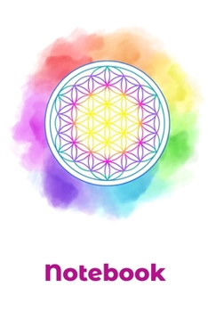 Notebook : Notebook 6 X 9 / 120 Squared Pages/ Flower of Life/ Sacred Geometrie/ for Spirituality/ Yoga/ Meditation/ Affirmations