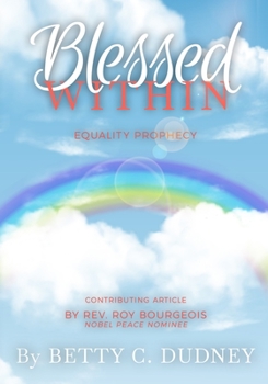 Paperback Blessed Within: Prophecy of "Equality" Book