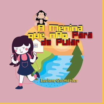 Paperback A Menina que n?o Para de Pular [Portuguese] Book
