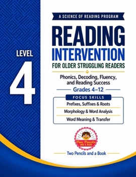 Morphology Reading Intervention for Older Students | Prefixes, Suffixes & Roots – Level 4: Reading Intervention for Older Struggling Readers (Science ... for Older Struggling Readers - Phonics)