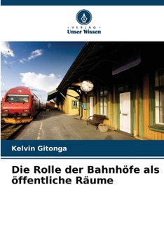 Paperback Die Rolle der Bahnhöfe als öffentliche Räume [German] Book