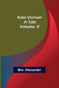 Paperback Kate Vernon: A Tale. Volume. II Book