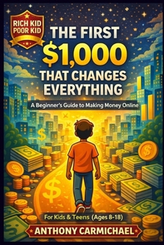 Paperback Rich Kid, Poor Kid The First $1,000 Book