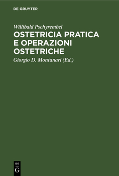 Hardcover Ostetricia Pratica E Operazioni Ostetriche [Italian] Book