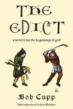 Hardcover The Edict: A Novel from the Beginnings of Golf Book