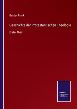 Paperback Geschichte der Protestantischen Theologie: Erster Theil [German] Book