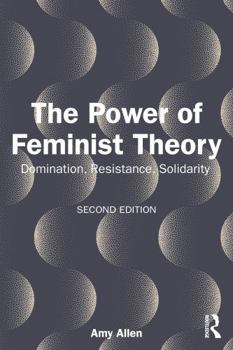 Paperback The Power of Feminist Theory: Domination, Resistance, Solidarity Book